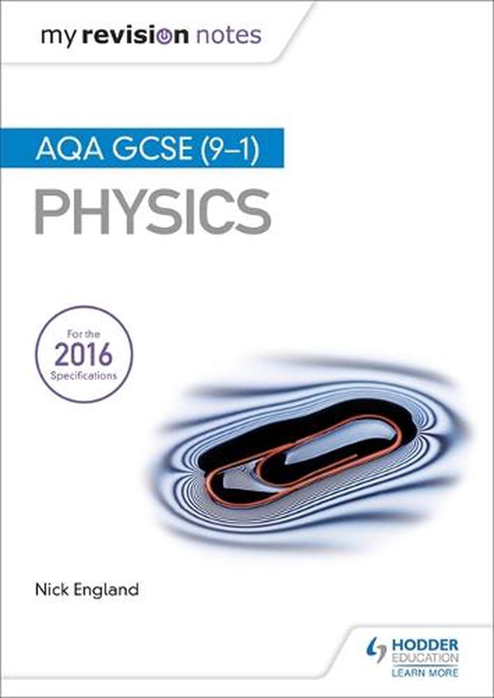 My Revision Notes: Aqa Gcse (9-1) Physics By Nick England, Paperback ...