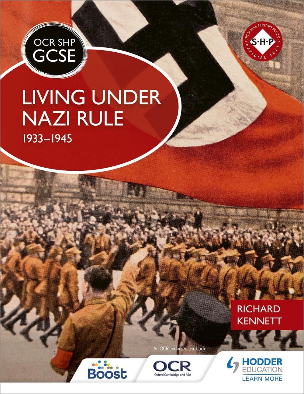 Ocr Gcse History Shp: Living Under Nazi Rule 1933-1945, 9781471860928