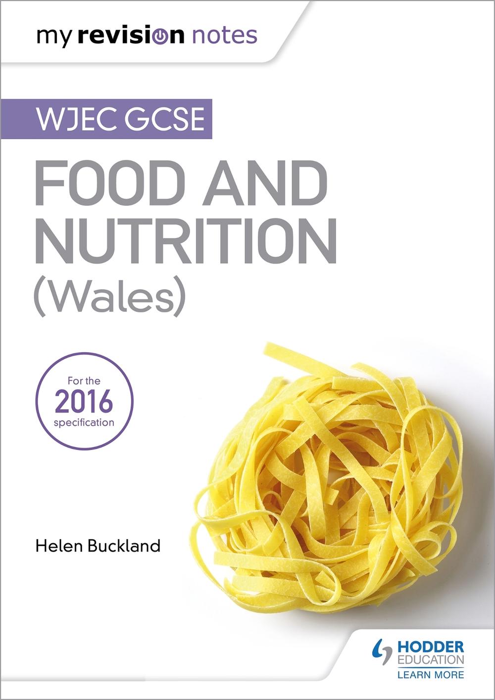 My Revision Notes: Wjec Gcse Food and Nutrition (wales), 9781471885402