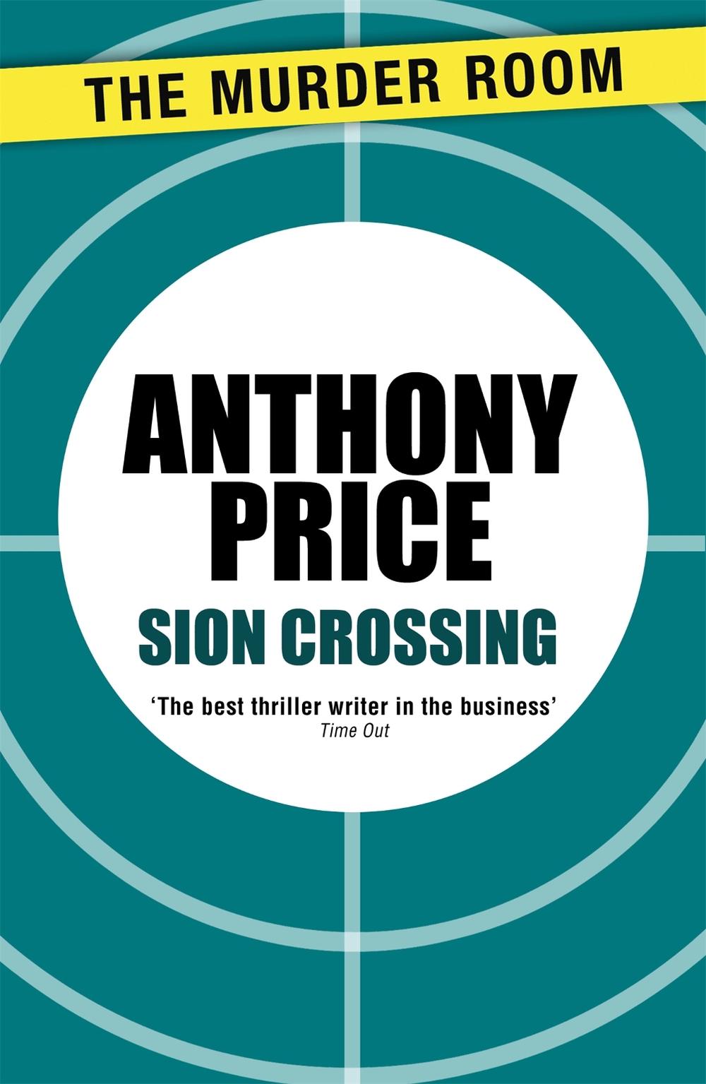 Sion Crossing by Anthony Price - ISBN: 9781471900136