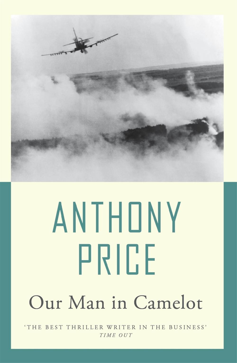 Our Man in Camelot by Anthony Price - ISBN: 9781471900310