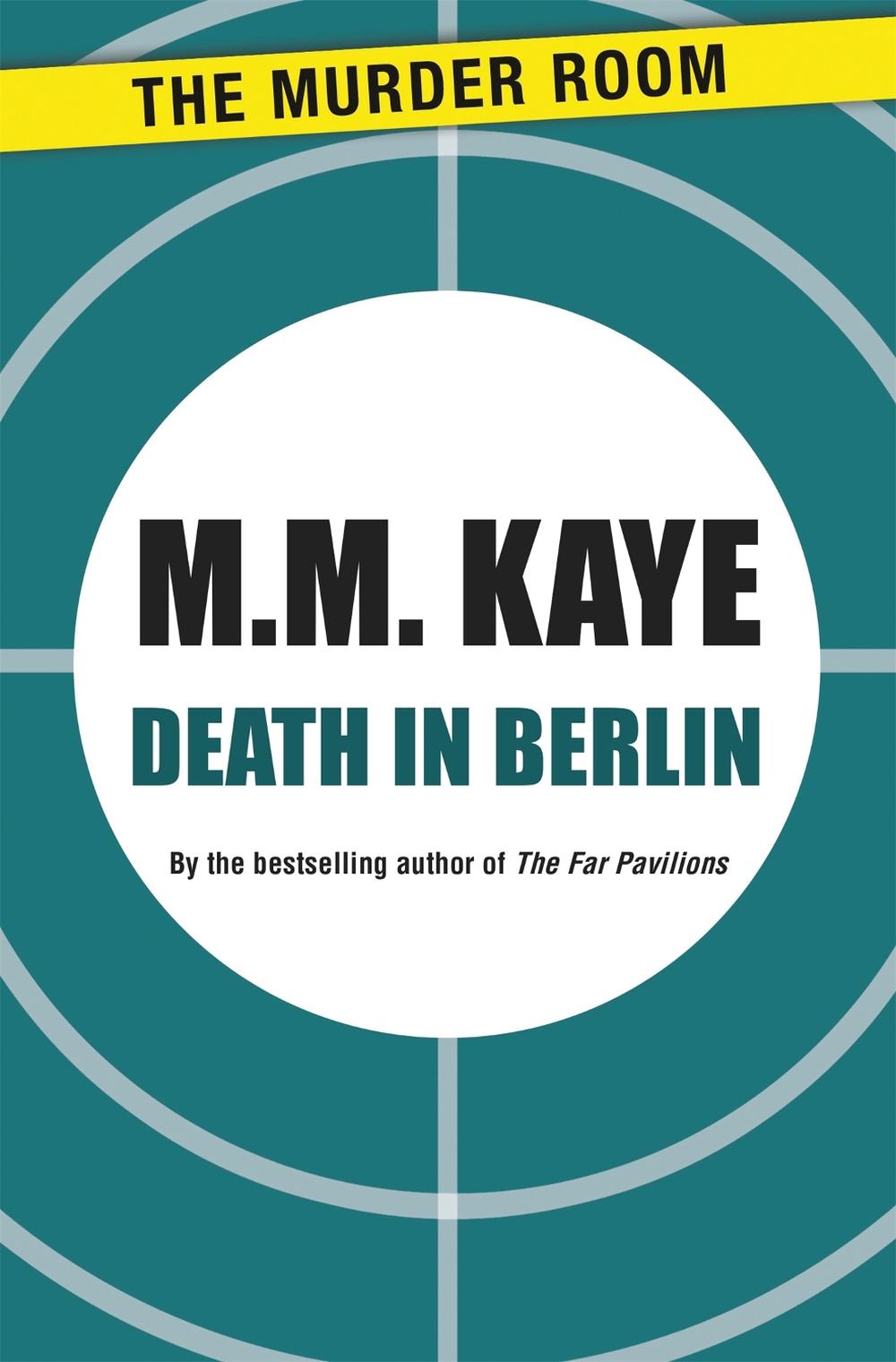 Death in Berlin by M.M. Kaye - ISBN: 9781471900358