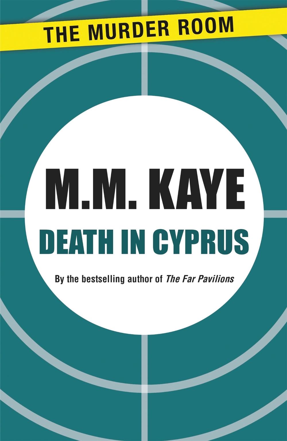 Death in Cyprus by M.M. Kaye - ISBN: 9781471900372