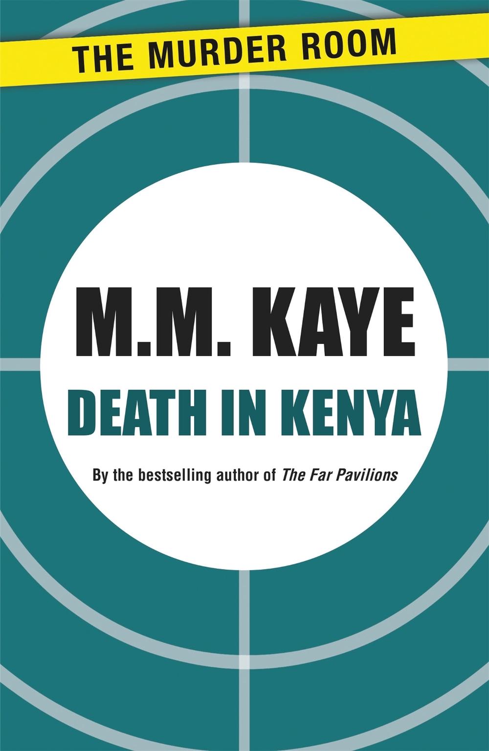 Death in Kenya by M.M. Kaye - ISBN: 9781471900396