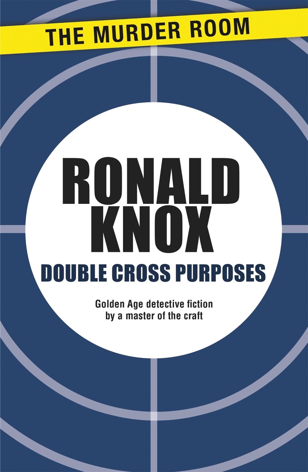 Double Cross Purposes by Ronald Knox - ISBN: 9781471900471