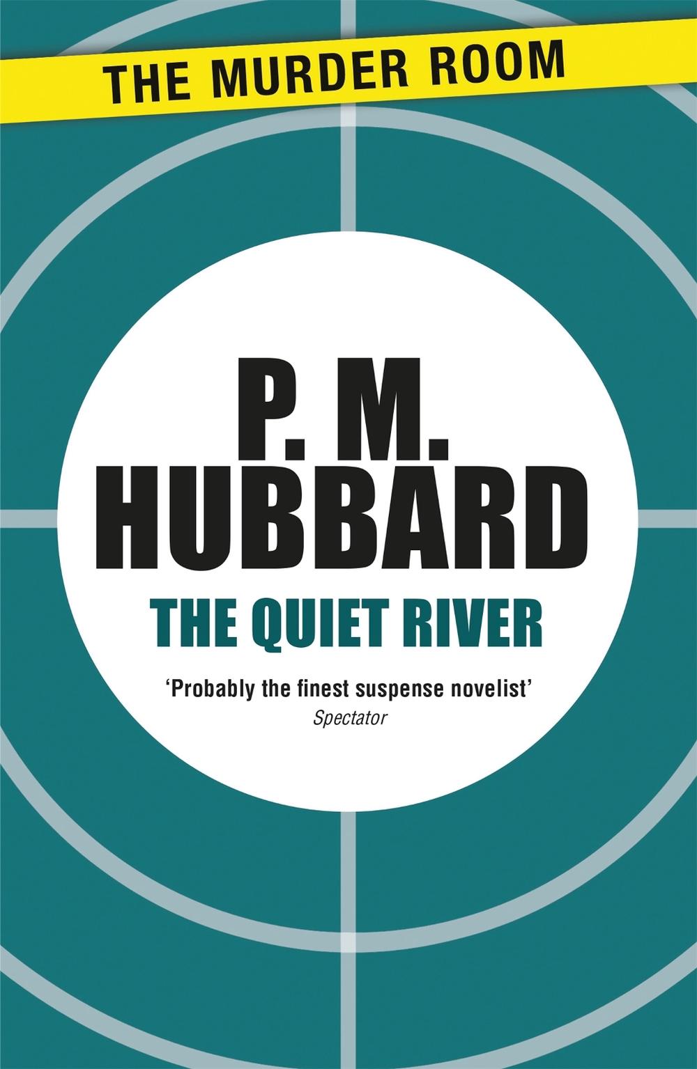 The Quiet River by P.M. Hubbard - ISBN: 9781471900792