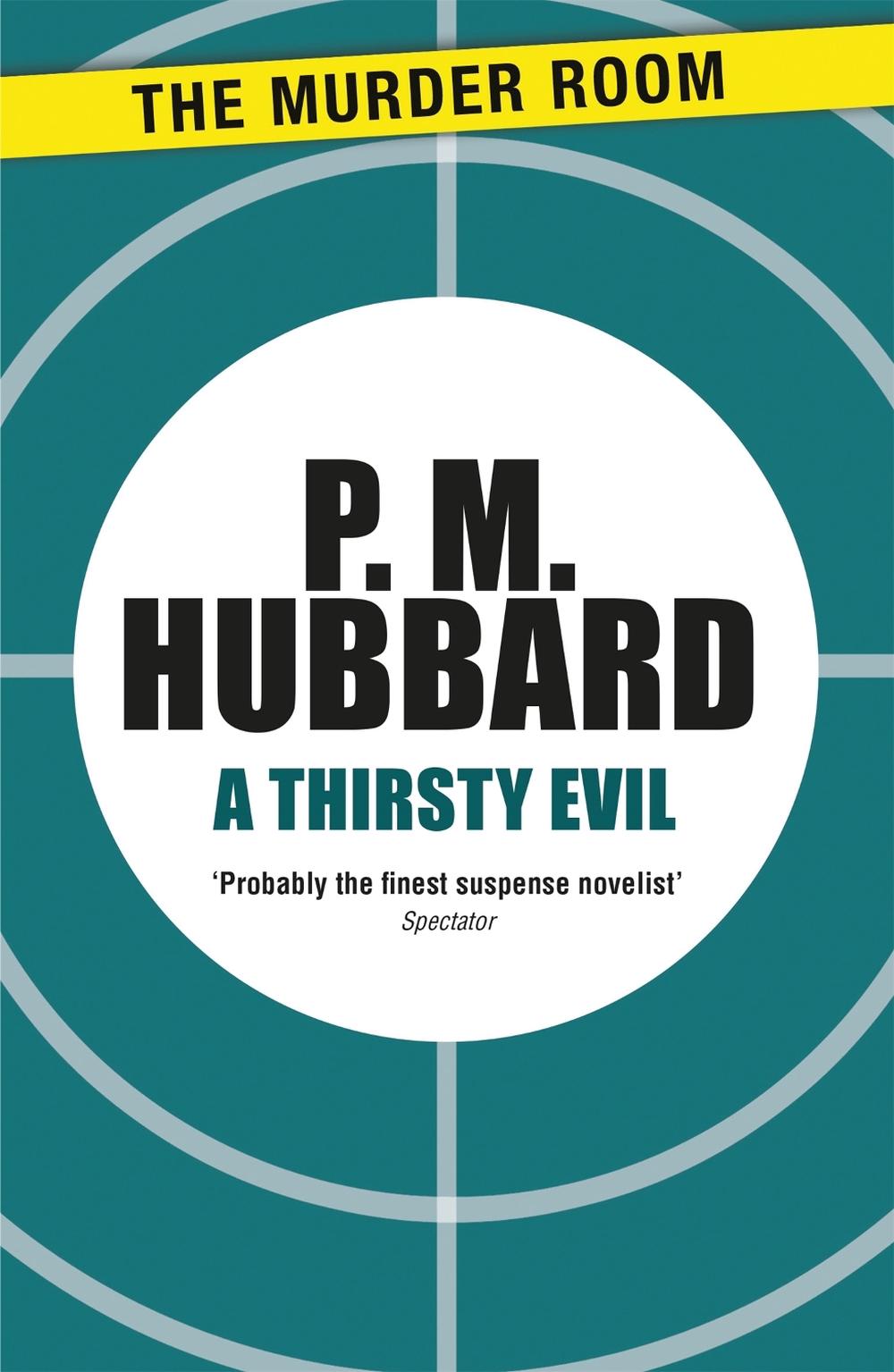 A Thirsty Evil by P.M. Hubbard - ISBN: 9781471900839