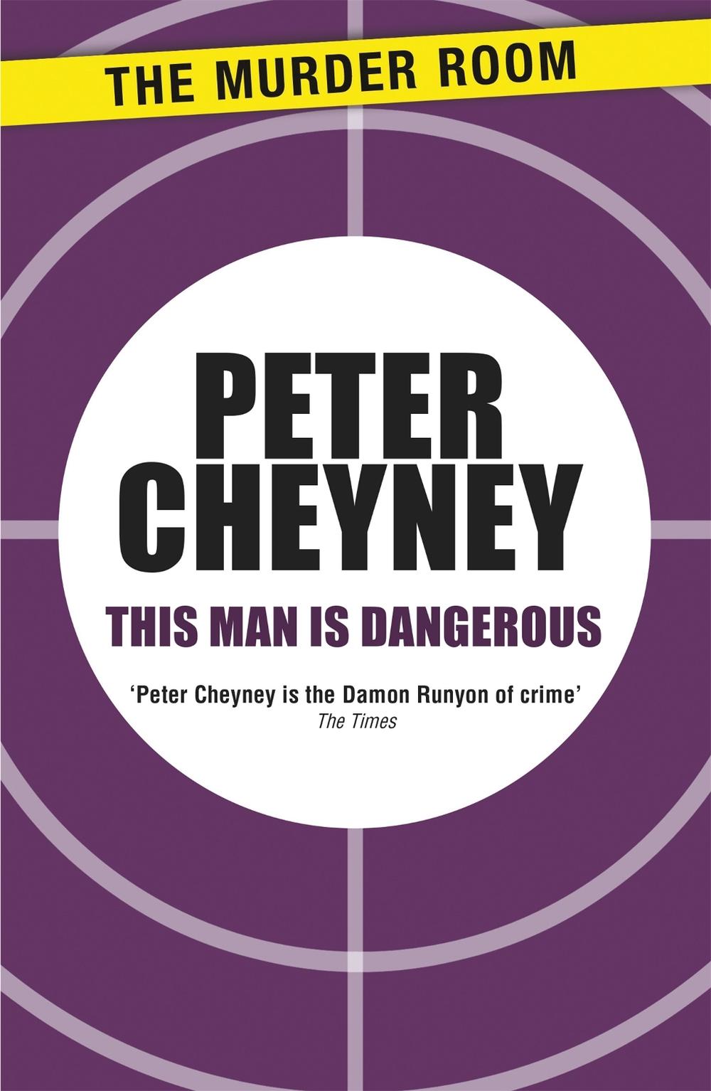 This Man is Dangerous by Peter Cheyney - ISBN: 9781471901393