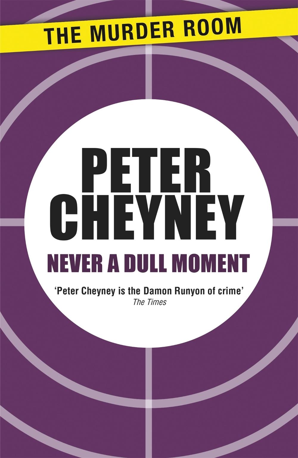 Never a Dull Moment by Peter Cheyney - ISBN: 9781471901539