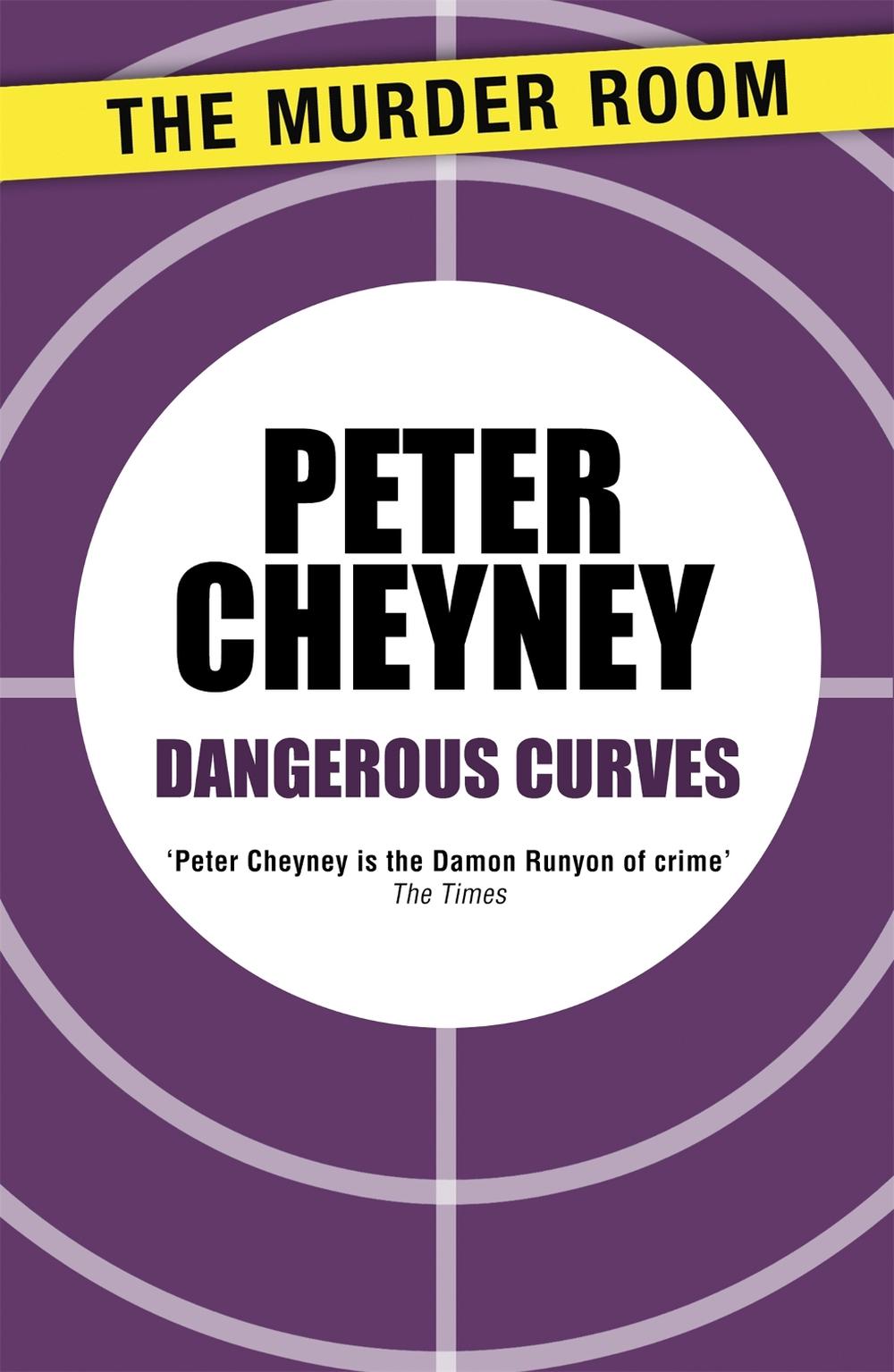 Dangerous Curves by Peter Cheyney - ISBN: 9781471901614