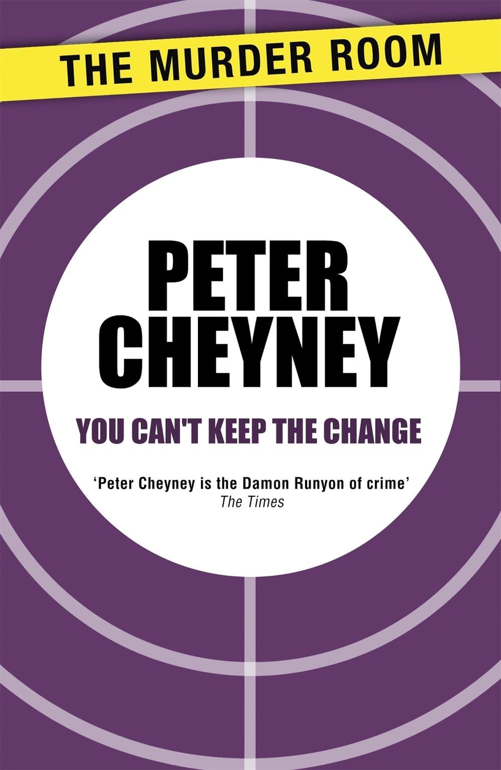 You Can't Keep the Change by Peter Cheyney - ISBN: 9781471901638