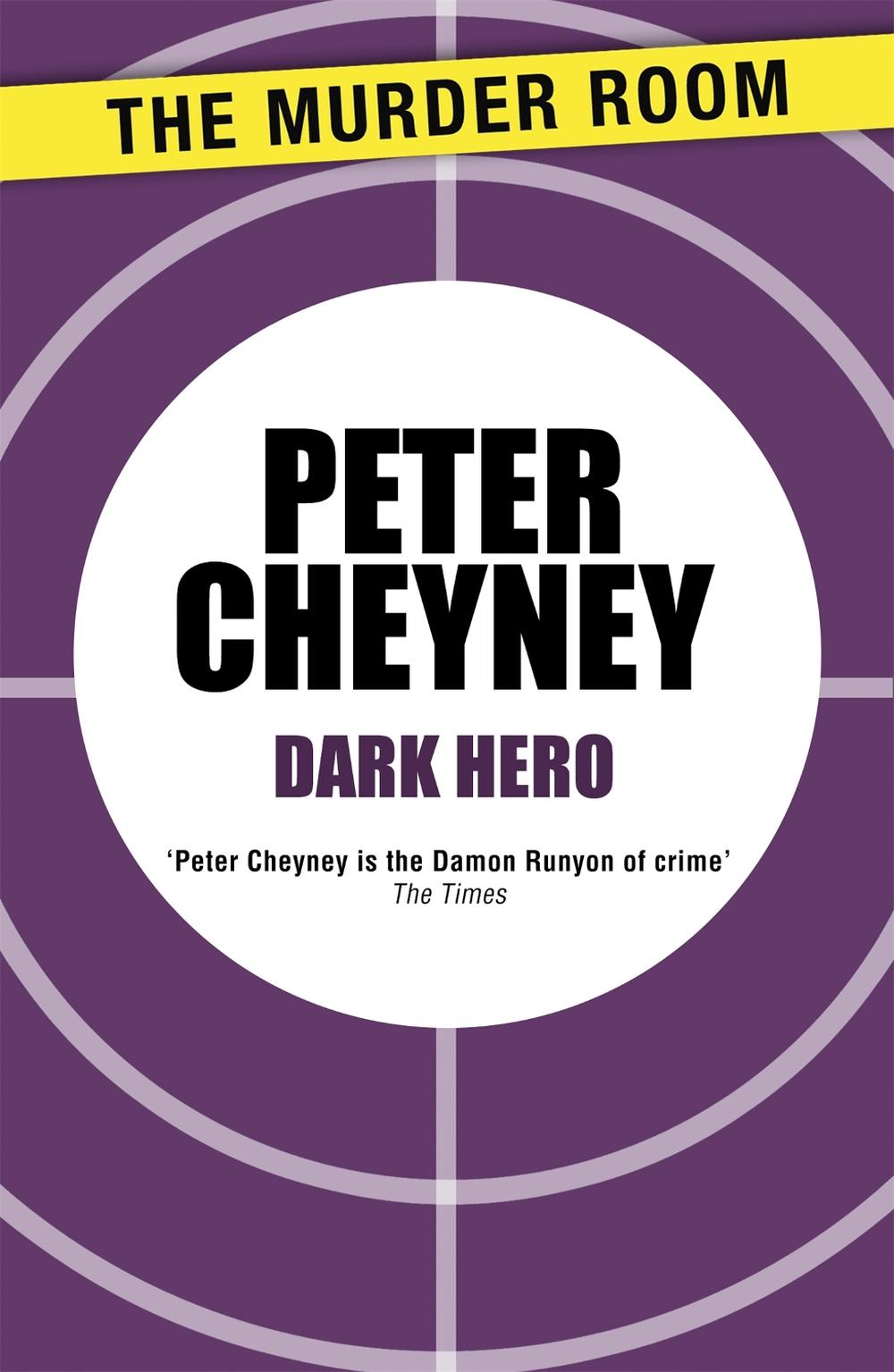 Dark Hero by Peter Cheyney - ISBN: 9781471901812