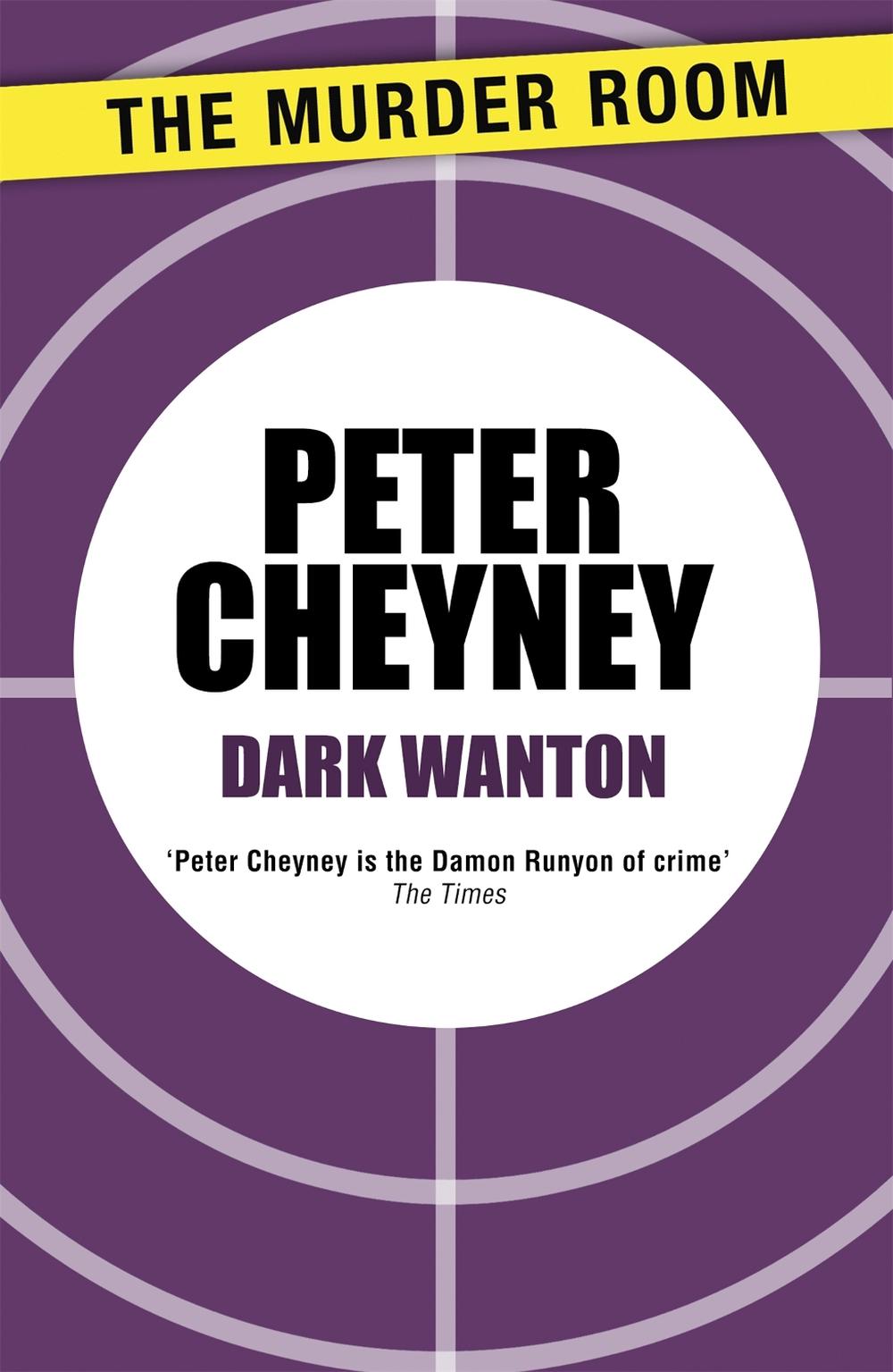 Dark Wanton by Peter Cheyney - ISBN: 9781471901836