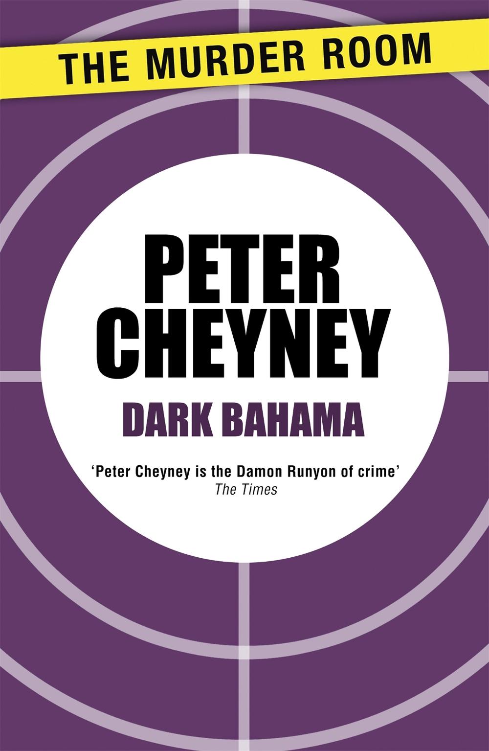 Dark Bahama by Peter Cheyney - ISBN: 9781471901874