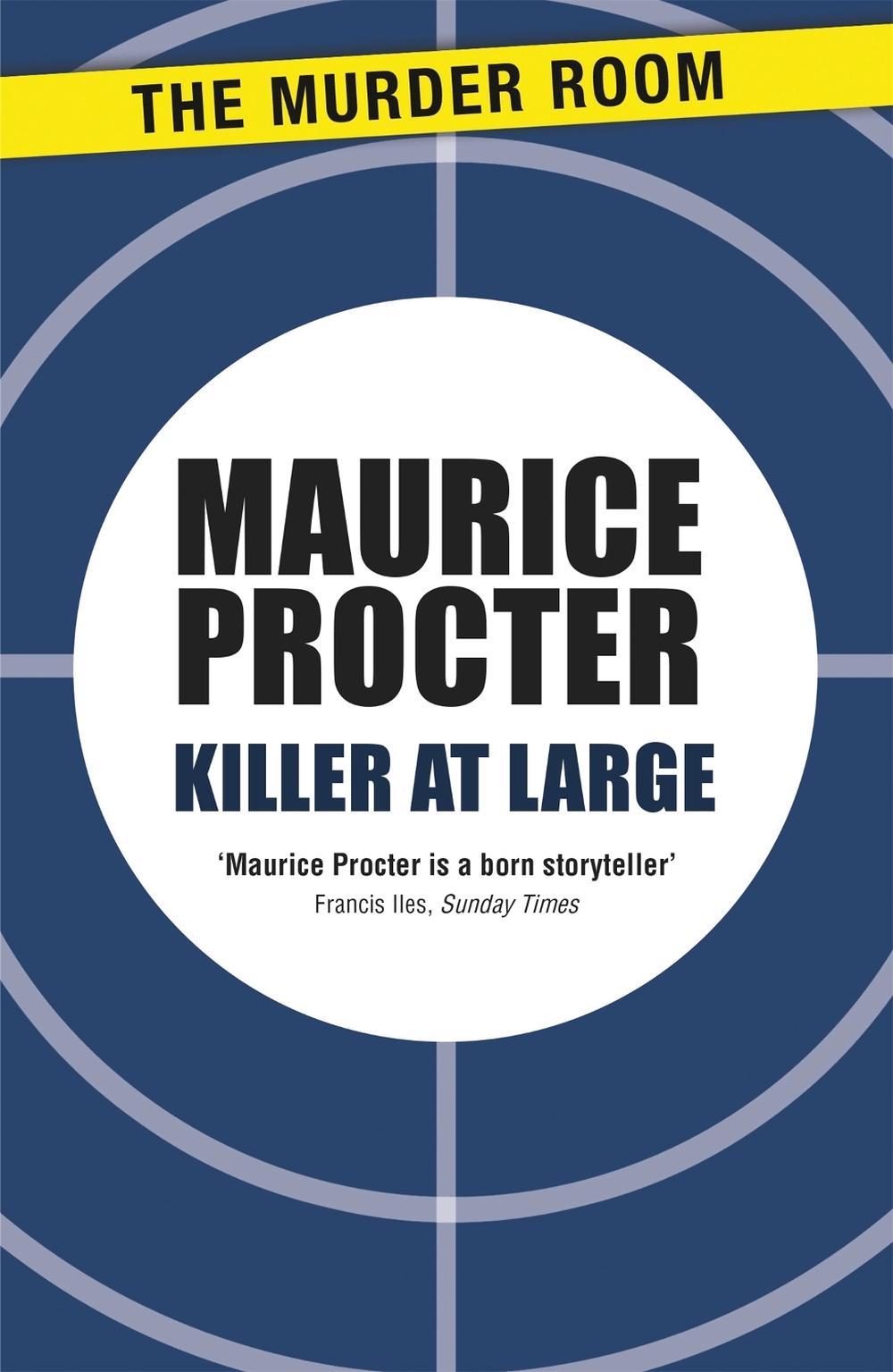 Killer at Large by Maurice Procter - ISBN: 9781471902697