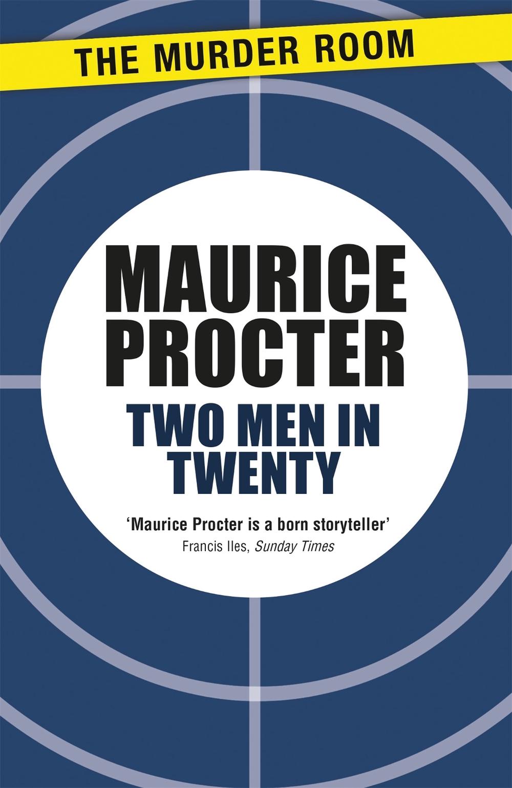 Two Men in Twenty by Maurice Procter - ISBN: 9781471902796