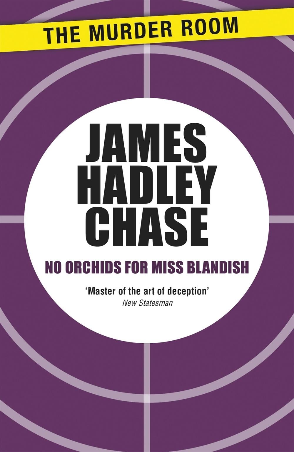 No Orchids for Miss Blandish by James Hadley Chase - ISBN: 9781471903274