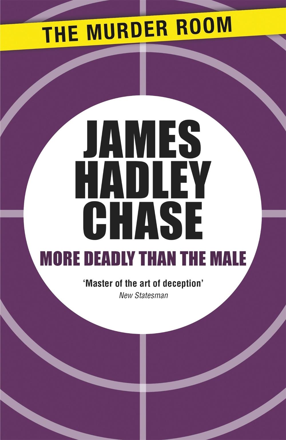 More Deadly than the Male by James Hadley Chase - ISBN: 9781471903311