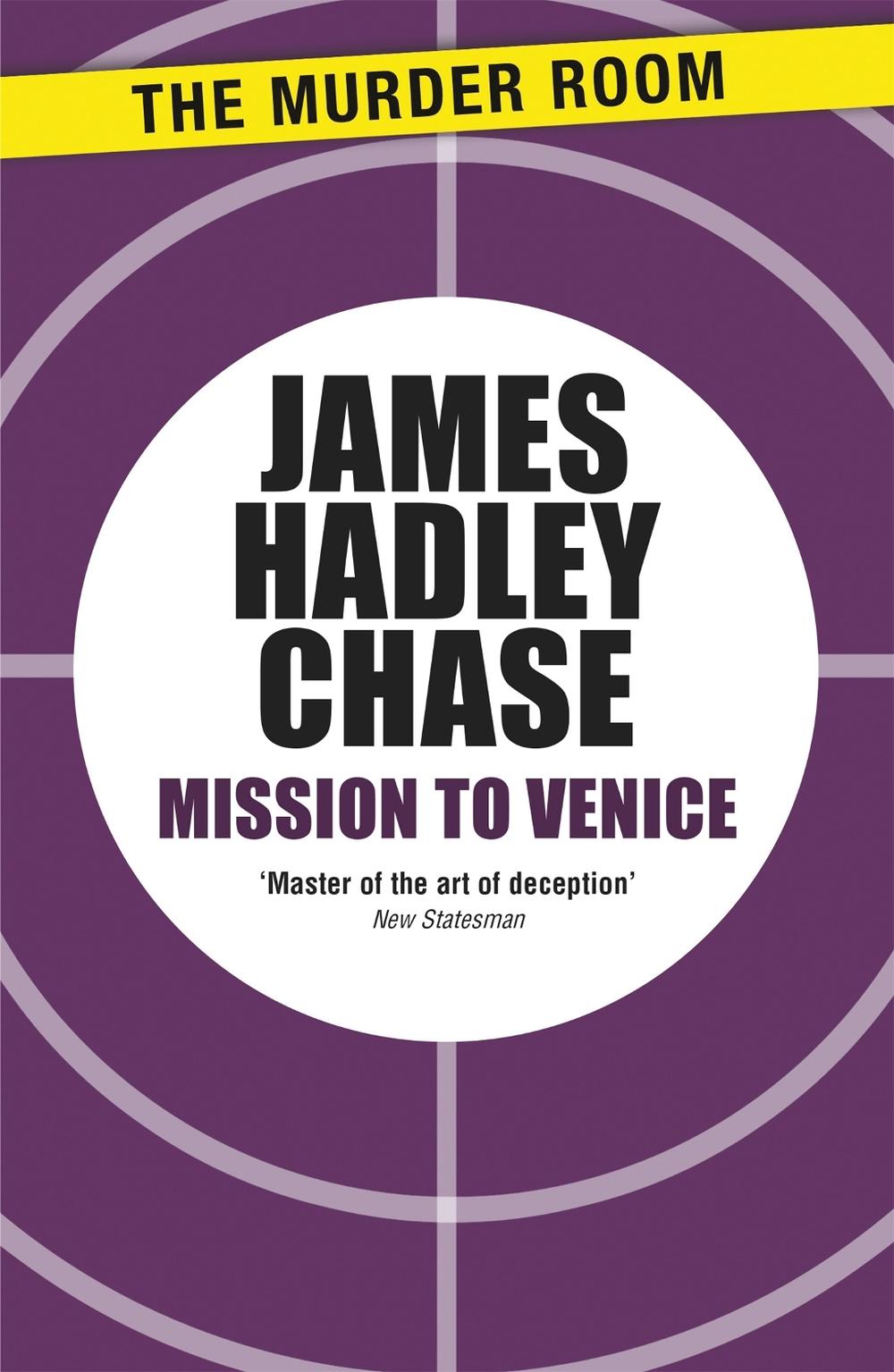 Mission to Venice by James Hadley Chase - ISBN: 9781471903335