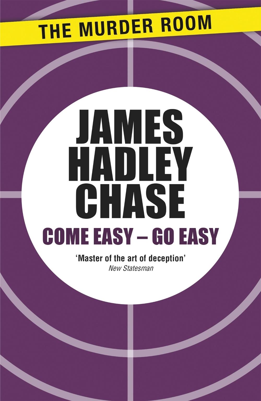 Come Easy - Go Easy by James Hadley Chase - ISBN: 9781471903410