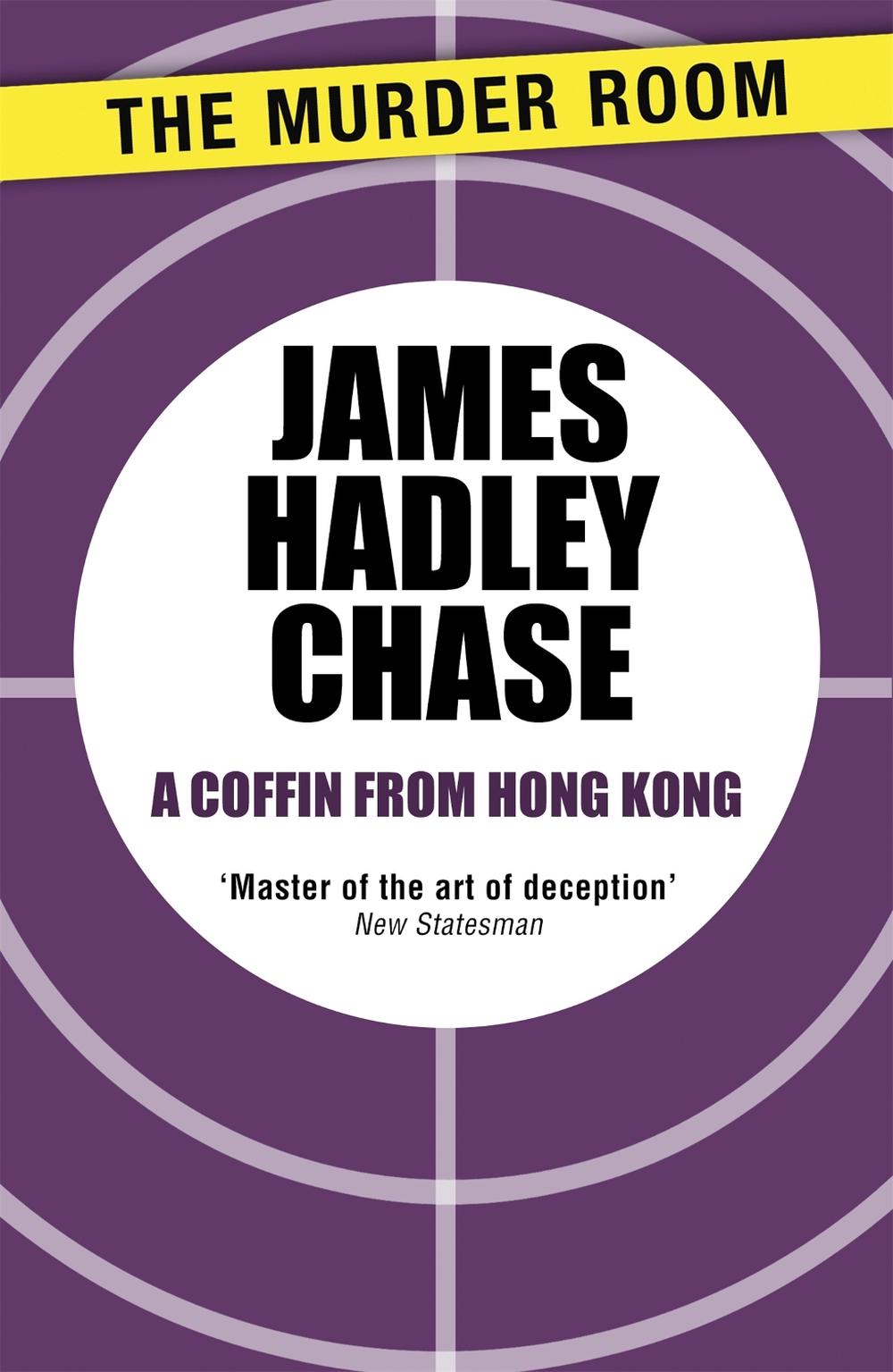 A Coffin From Hong Kong by James Hadley Chase - ISBN: 9781471903496