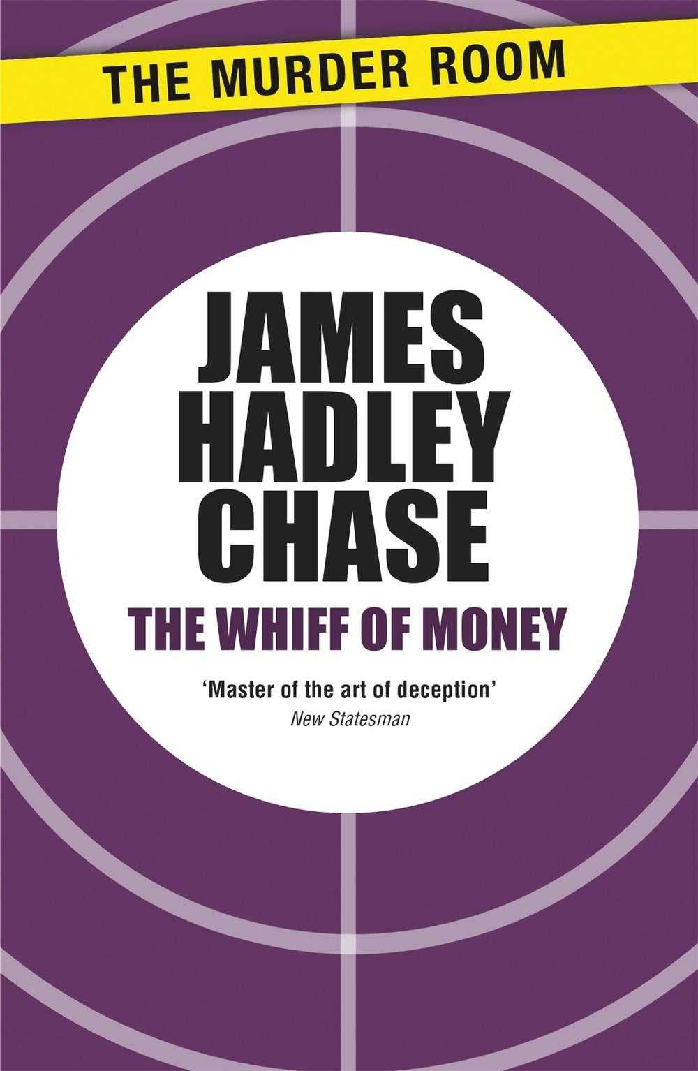 The Whiff of Money by James Hadley Chase - ISBN: 9781471903663