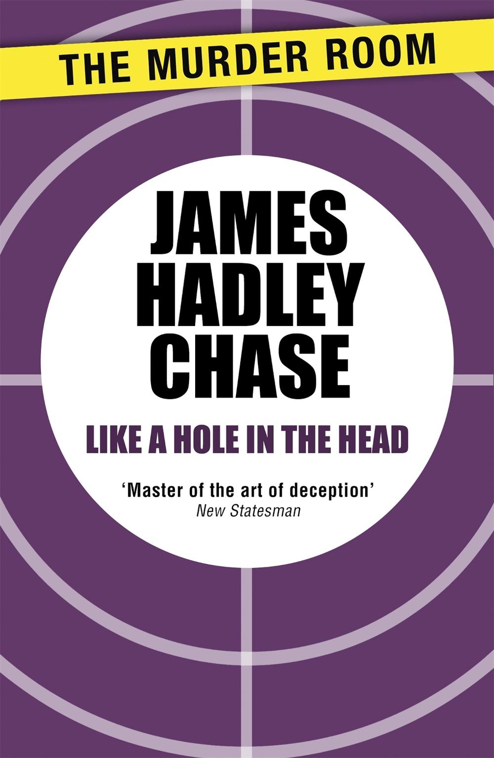 Like a Hole in the Head by James Hadley Chase - ISBN: 9781471903700