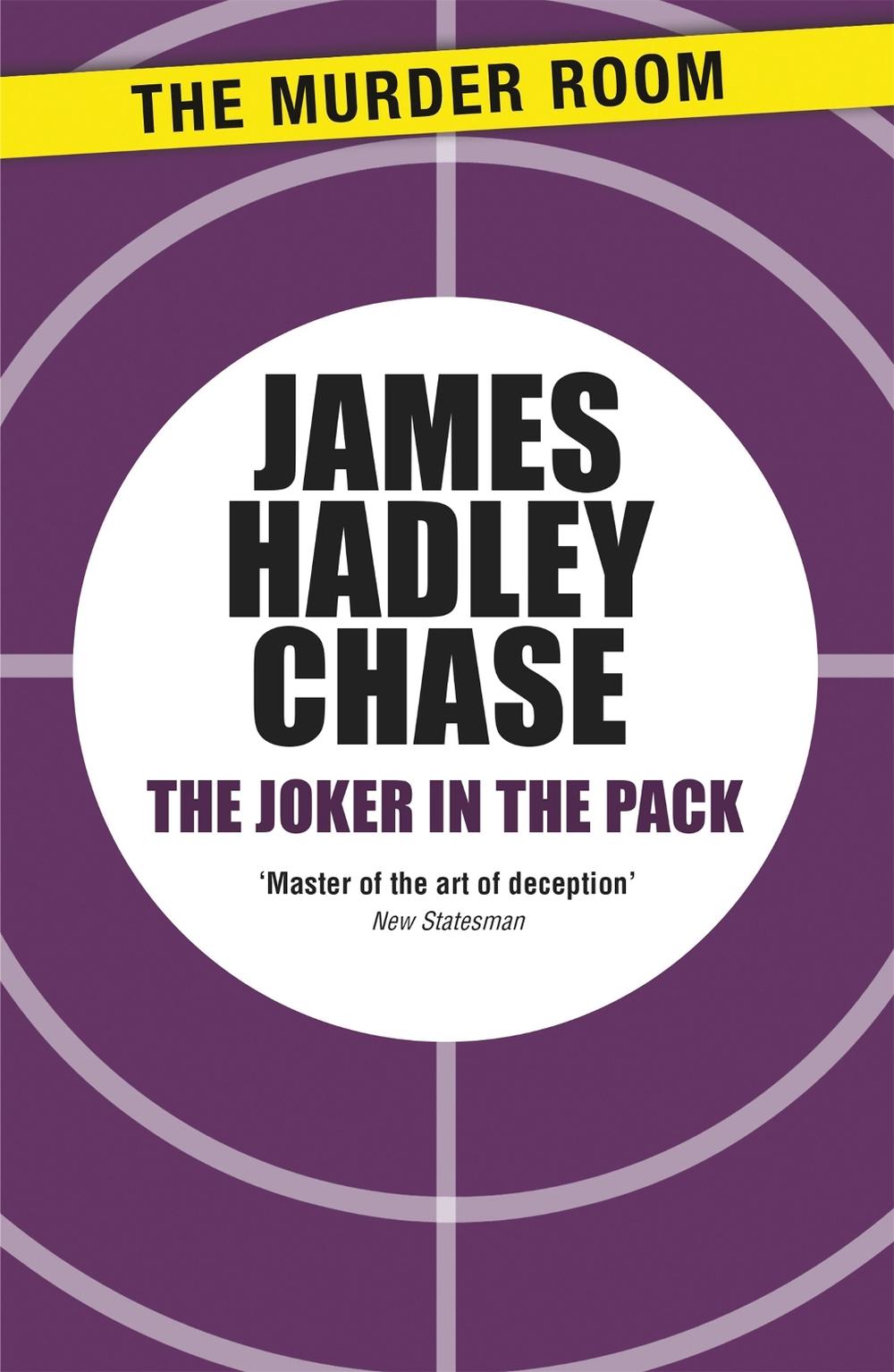 The Joker in the Pack by James Hadley Chase - ISBN: 9781471903885