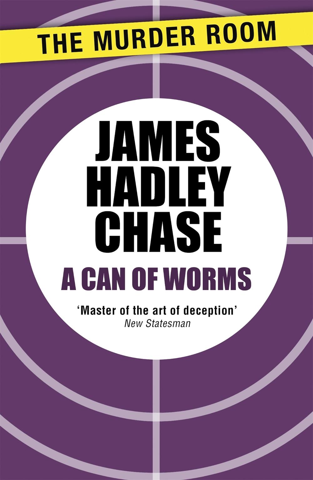 A Can of Worms by James Hadley Chase - ISBN: 9781471904028
