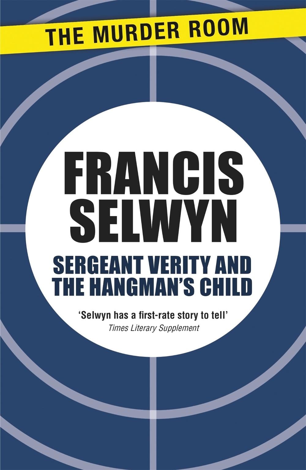 Sergeant Verity and the Hangman's Child by Francis Selwyn - ISBN: 9781471904219