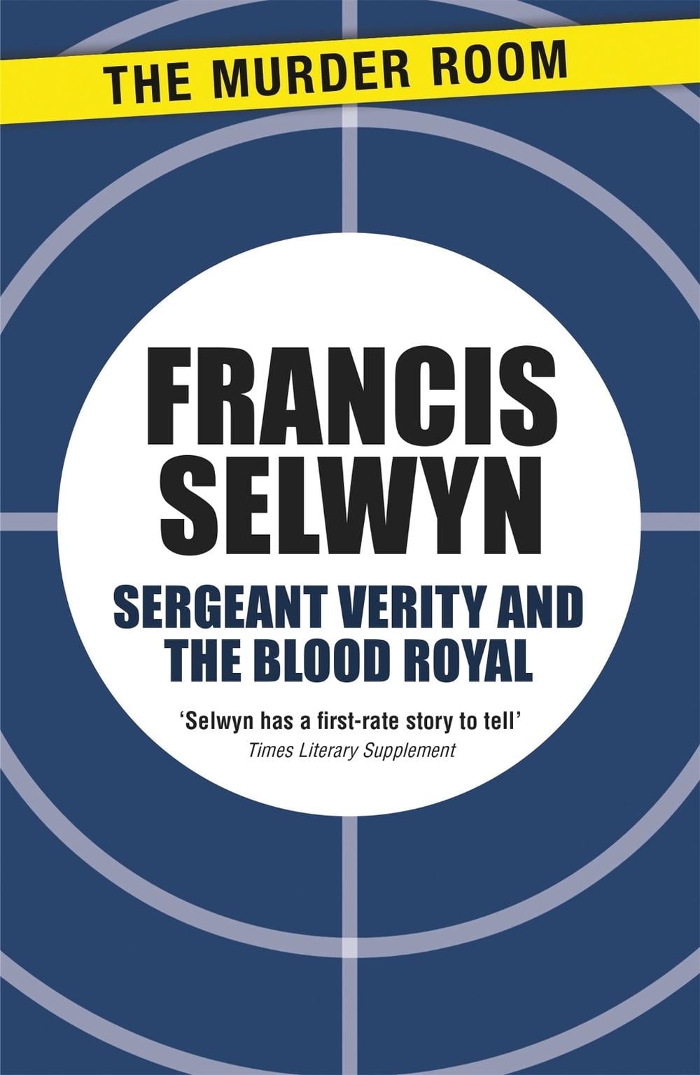 Sergeant Verity and the Blood Royal by Francis Selwyn - ISBN: 9781471904257