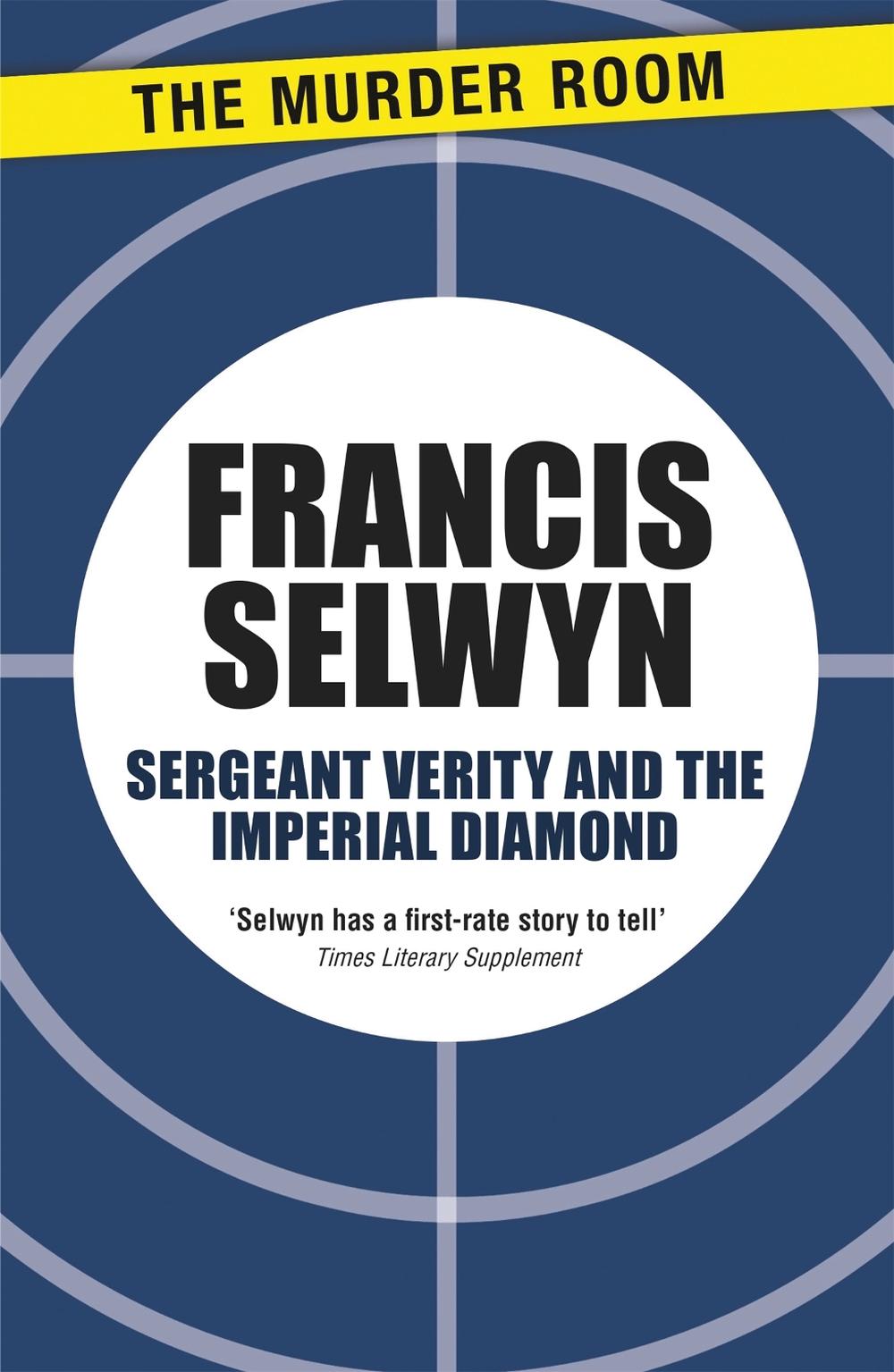 Sergeant Verity and the Imperial Diamond by Francis Selwyn - ISBN: 9781471904271