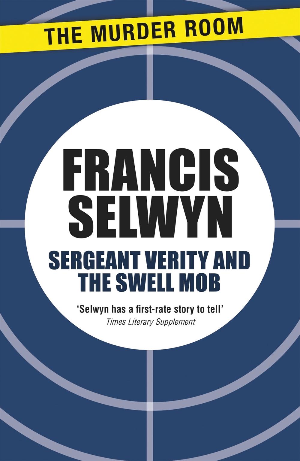 Sergeant Verity and the Swell Mob by Francis Selwyn - ISBN: 9781471904295