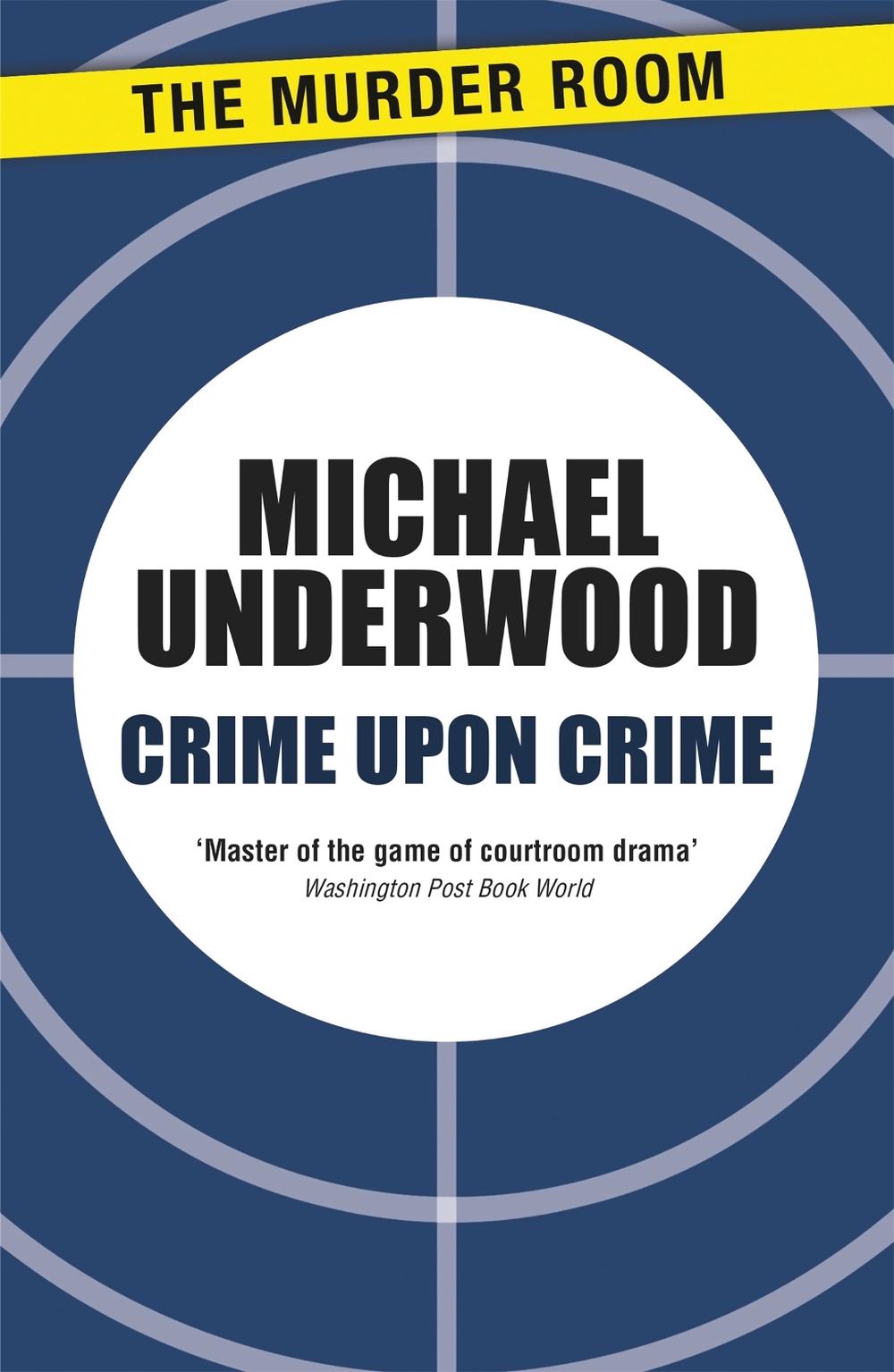 Crime Upon Crime by Michael Underwood - ISBN: 9781471904592