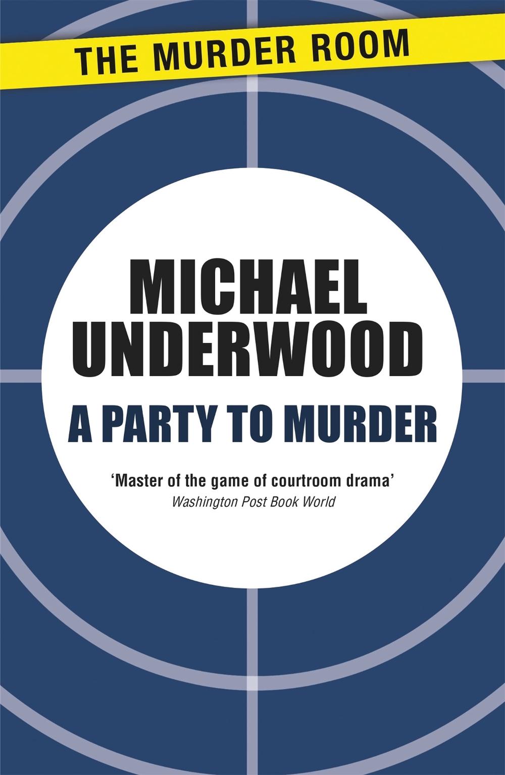 A Party to Murder by Michael Underwood - ISBN: 9781471904653