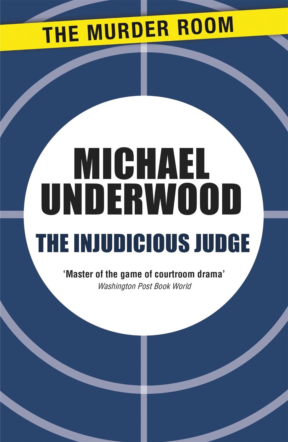 The Injudicious Judge by Michael Underwood - ISBN: 9781471904738