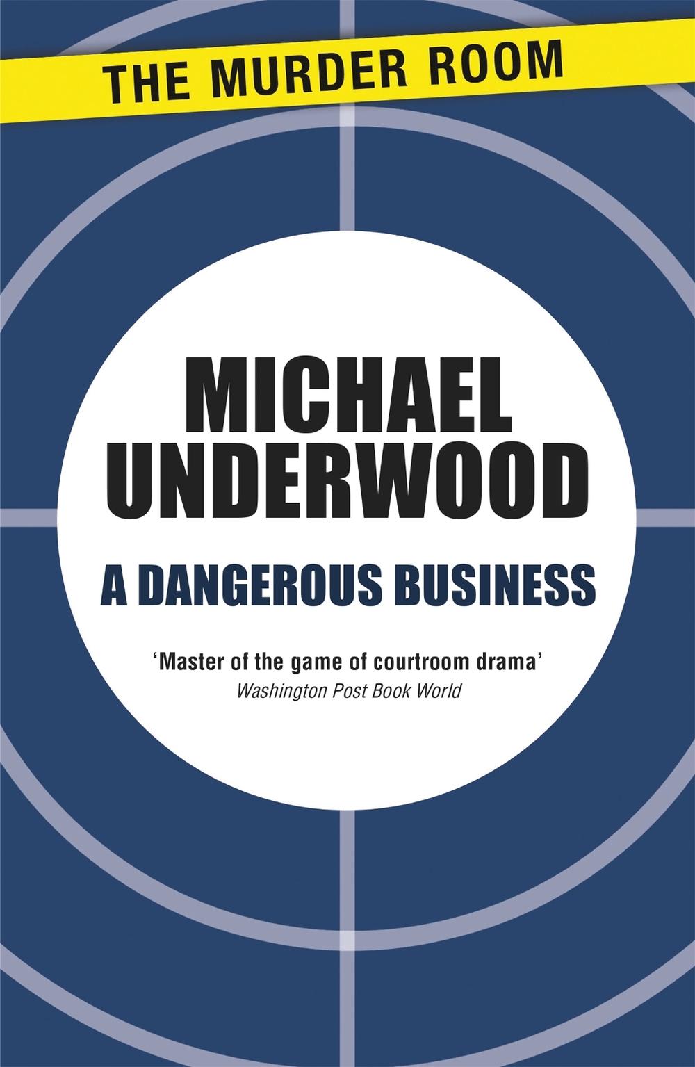 A Dangerous Business by Michael Underwood - ISBN: 9781471904790