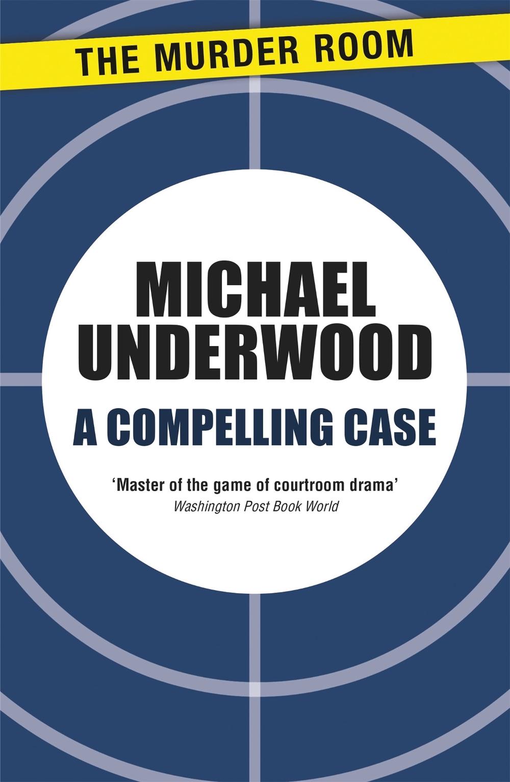 A Compelling Case by Michael Underwood - ISBN: 9781471904899