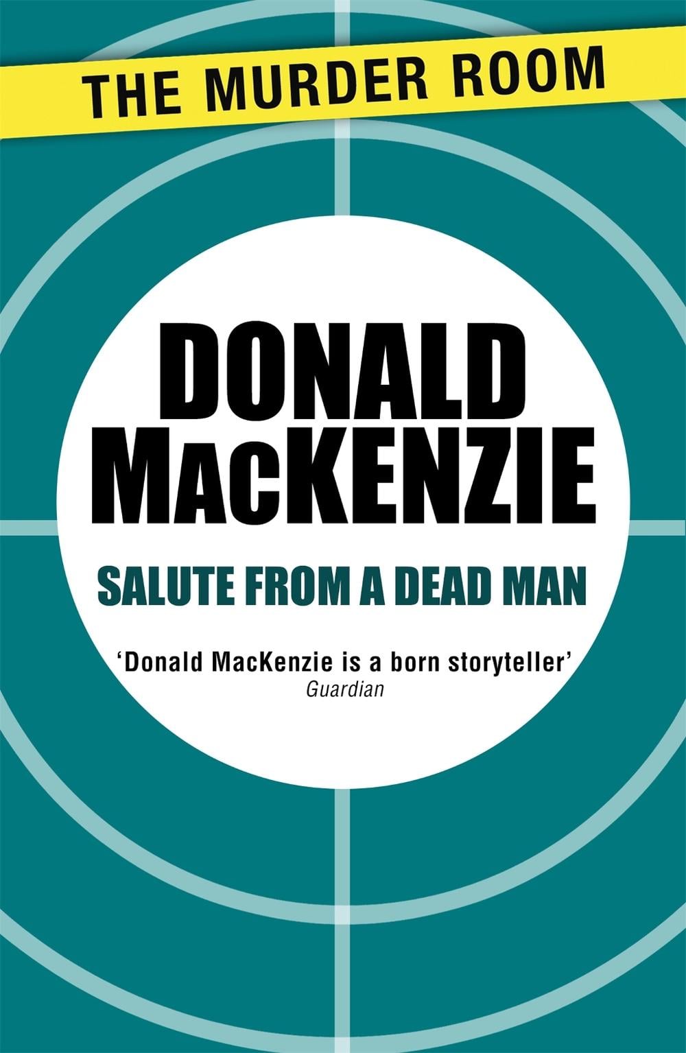 Salute from a Dead Man by Donald MacKenzie - ISBN: 9781471904912