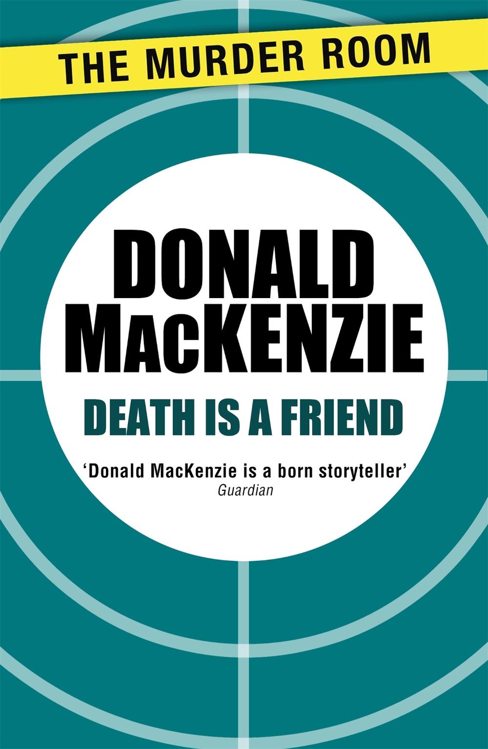 Death is a Friend by Donald MacKenzie - ISBN: 9781471904936