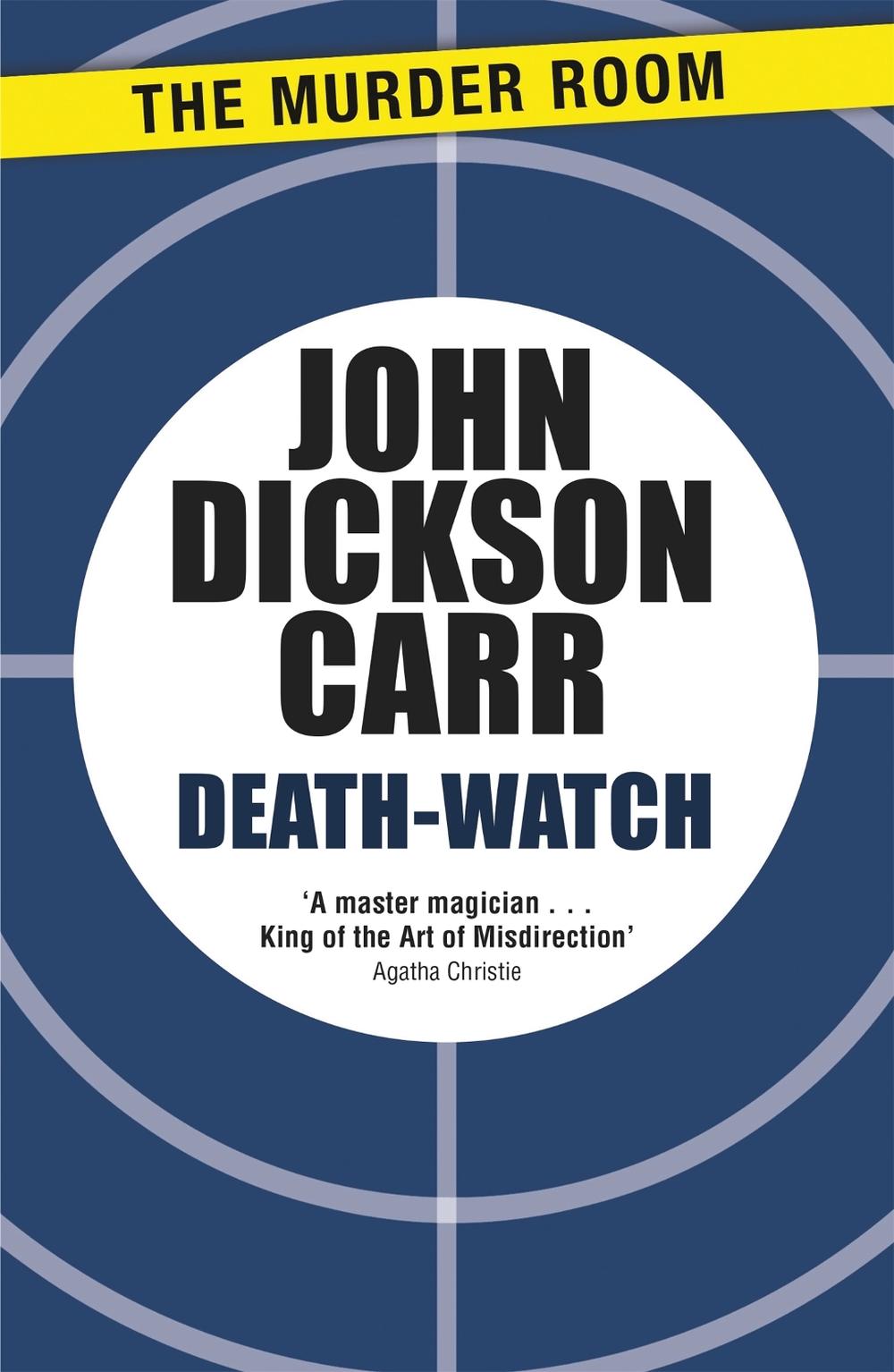 Death-Watch by John Dickson Carr - ISBN: 9781471905155