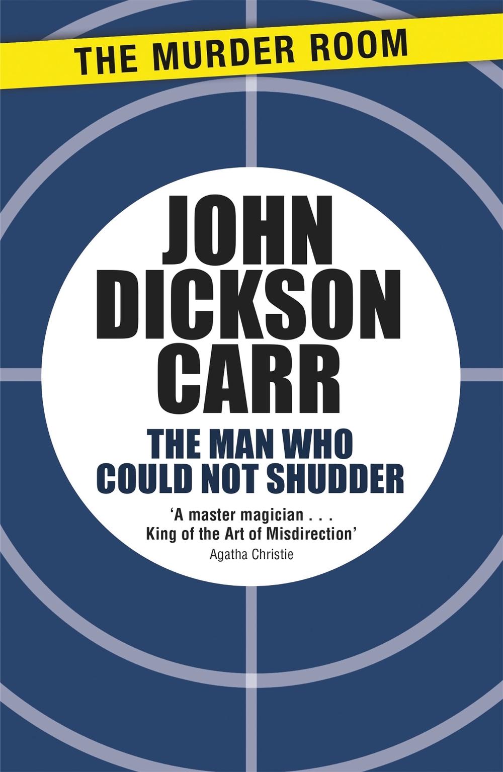The Man Who Could Not Shudder by John Dickson Carr - ISBN: 9781471905216