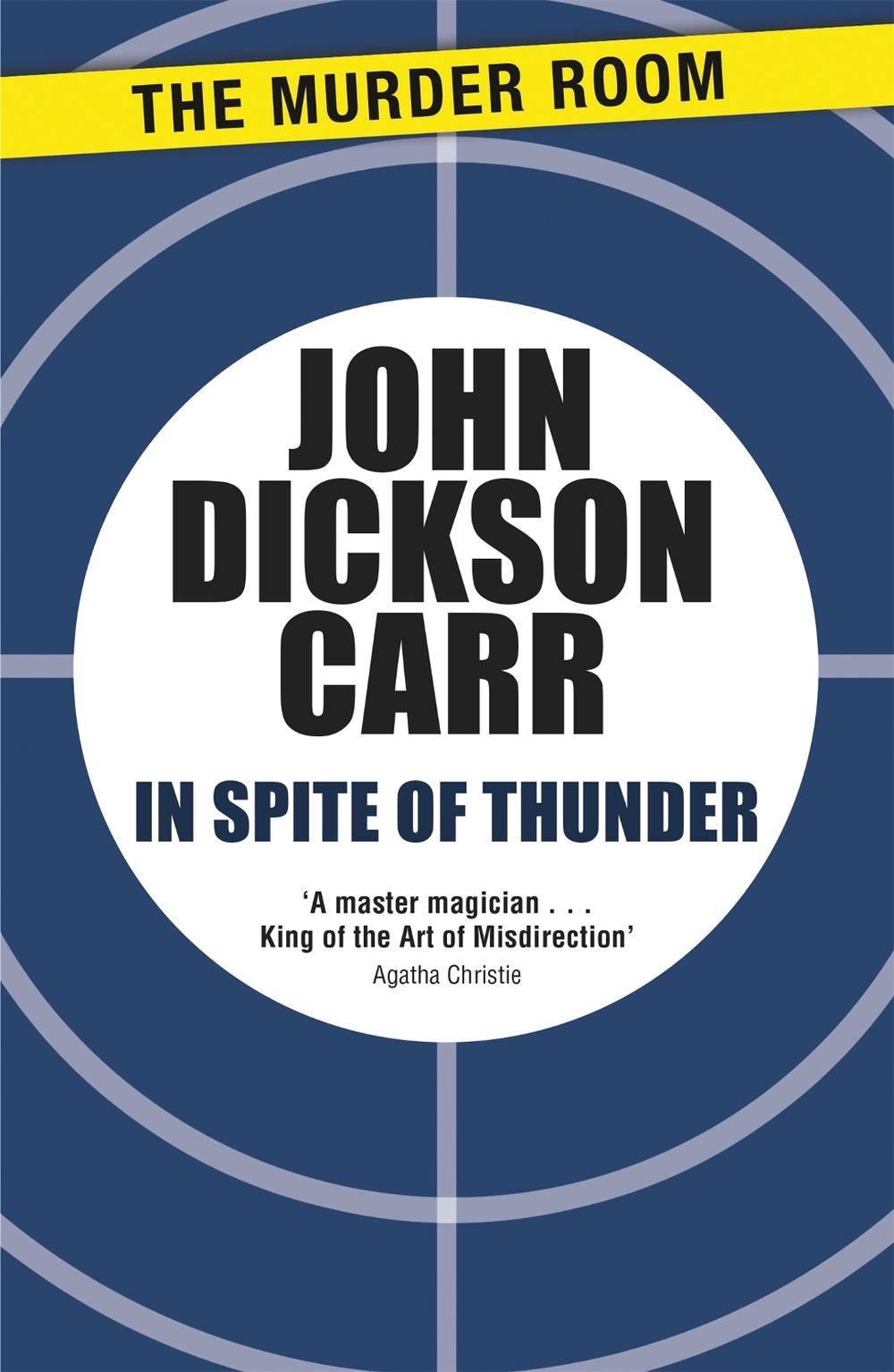 In Spite of Thunder by John Dickson Carr - ISBN: 9781471905230