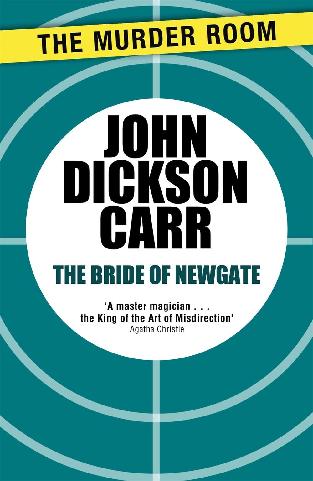 The Bride of Newgate by John Dickson Carr - ISBN: 9781471905292