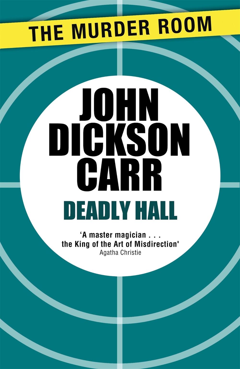 Deadly Hall by John Dickson Carr - ISBN: 9781471905438
