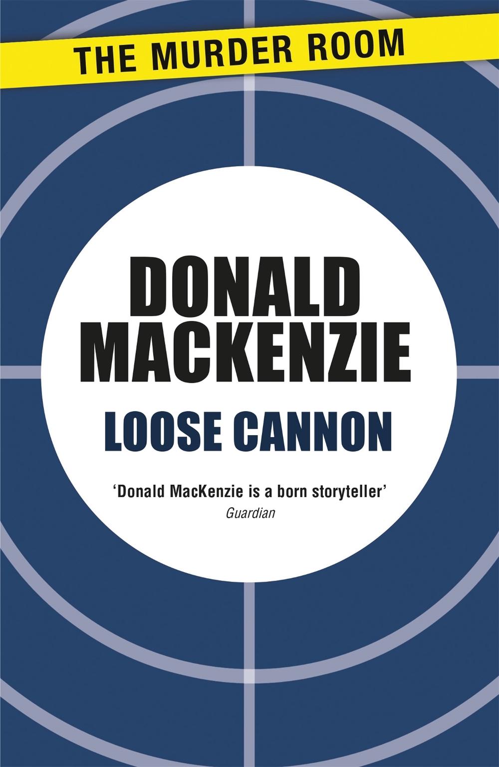 Loose Cannon by Donald MacKenzie - ISBN: 9781471905575