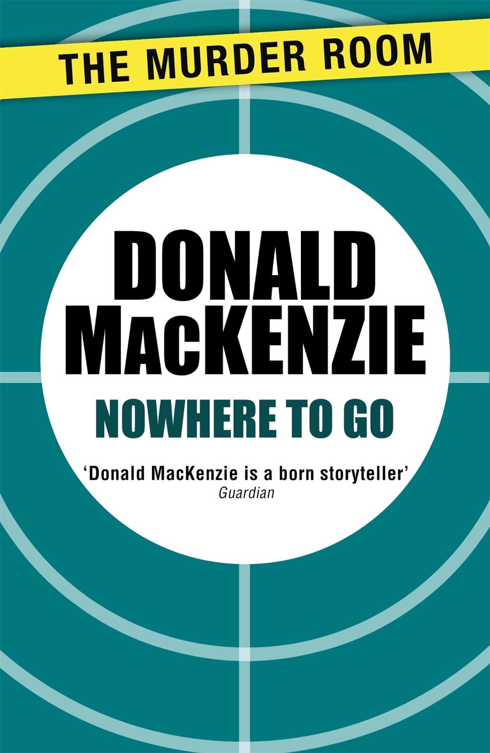 Nowhere to Go by Donald MacKenzie - ISBN: 9781471905599