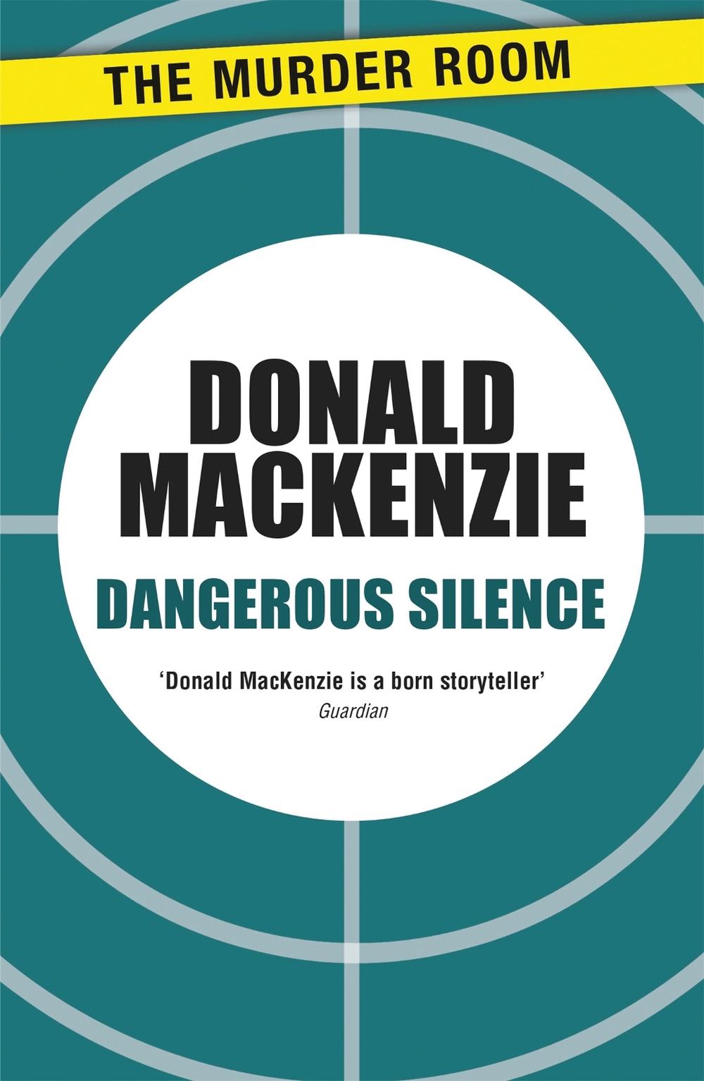Dangerous Silence by Donald MacKenzie - ISBN: 9781471905650