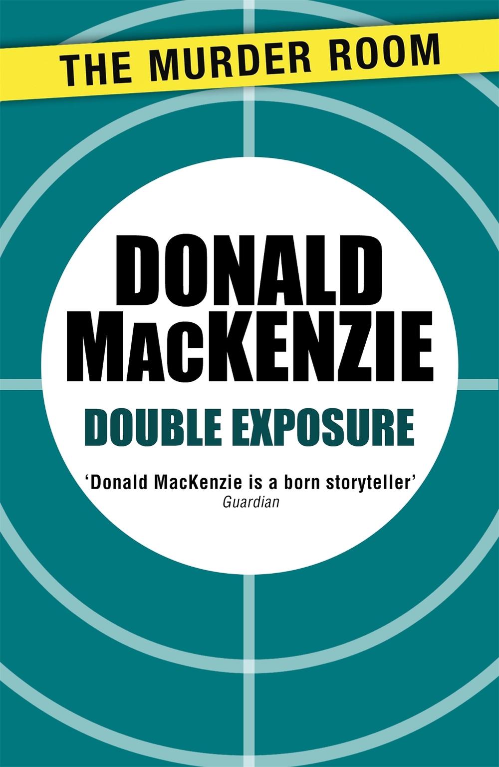 Double Exposure by Donald MacKenzie - ISBN: 9781471905711