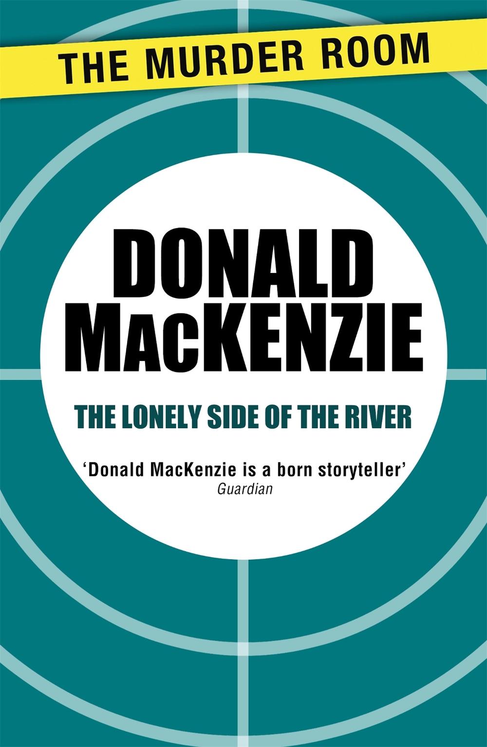 The Lonely Side of the River by Donald MacKenzie - ISBN: 9781471905735